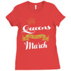 queens are born in march Ladies Fitted T-Shirt