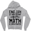 english is important but math is importanter Zipper Hoodie
