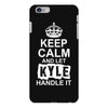 Keep Calm And Let Kyle Handle It iPhone 6/6s Plus Case