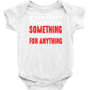 stand for something Baby Bodysuit