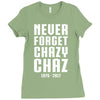 Never Forget Chazy Chaz Ladies Fitted T-Shirt