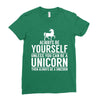 always be a unicorn Ladies Fitted T-Shirt