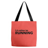 i'd rather be running funny cool run runner marathon sport athlete shi Tote Bags