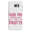 Feed Me and Tell Me I'm Pretty Samsung Galaxy S7