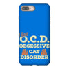 i have o.c.d obsessive cat disorder iPhone 8 Plus