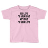 value your life Toddler T-shirt