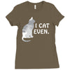 i cat even Ladies Fitted T-Shirt