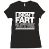 i didn't fart mens funny Ladies Fitted T-Shirt