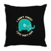 an elephant never cares Throw Pillow