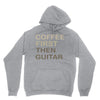 coffee then guitar Unisex Hoodie