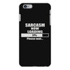 sarcasm now loading iPhone 6 Plus/6S Plus Case