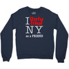 i only like ny as a friend Crewneck Sweatshirt