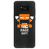 rage quit Samsung Galaxy S8
