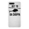 get to da choppa iPhone 7 Plus Case