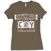 I Am Pretty Cool but Cry A lot You Wouldnt Understand Ladies Fitted T-Shirt