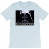 darth vader sith happens ideal birthday present or gift T-Shirt