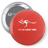 cricket it's an aussie thing Pin-back button