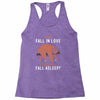 Why Fall In Love If You Can Fall Aslepp Racerback Tank