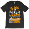 My Wife Is Super Awesome Her Husband T-Shirt