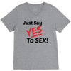 Yes To Sex! V-Neck Tee