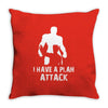 I Have A Plan Attack Throw Pillow