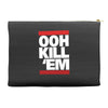 ooh kill 'em Accessory Pouches