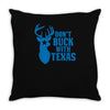 don't buck with texas funny Throw Pillow
