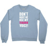 Don't Make Me Use My Teacher Voice Youth Sweatshirt