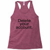 delete your account Racerback Tank