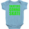 skaters gonna skate Baby Bodysuit