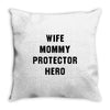 Wife Mommy Protector Hero Throw Pillow