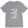 life is too short to stay stock V-Neck Tee