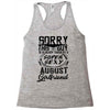 This Guy Is Taken By A Super Sexy August Girlfriend Racerback Tank