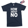 how about no Exclusive T-shirt