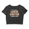 This Is What a Cancer Survivor Looks Like Crop Top