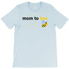 Mom to Bee Baby Boy T-Shirt
