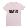 can't stop won't stop Ladies Fitted T-Shirt