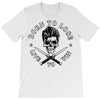 born to lose T-Shirt
