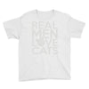real men love cats Youth Tee
