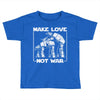 make love not war at at Toddler T-shirt