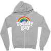totally gay Zipper Hoodie