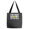 i'm not short, i'm fun size   small tiny little shorty person gift tee Tote Bags
