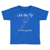 lick the tip shirt by the savage chef Toddler T-shirt