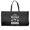 I Am One Blessed Momma Weekender Totes