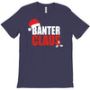 banter claus funny T-Shirt