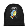 i need my space Baby Beanies