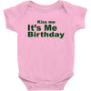kiss me it's me birthday Baby Bodysuit