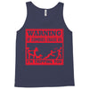 warning if zombies chase us i'm tripping you Tank Top