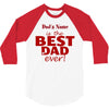 best dad ever 3/4 Sleeve Shirt