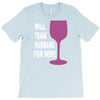 husband for wine T-Shirt